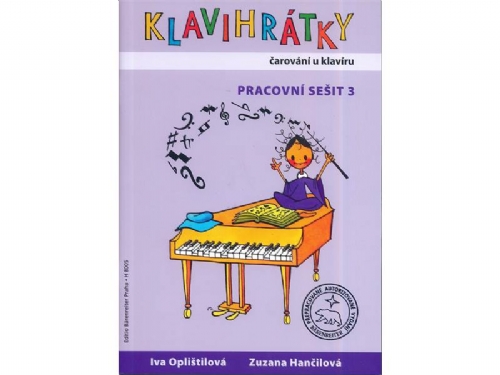 IVA OPLÍŠTILOVÁ,ZUZANA HANČILOVÁ - Klavihrátky pracovní sešit 3